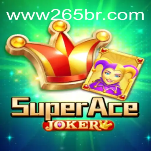 Descubra o Fascinante Mundo de SuperAceJoker no 265br.com